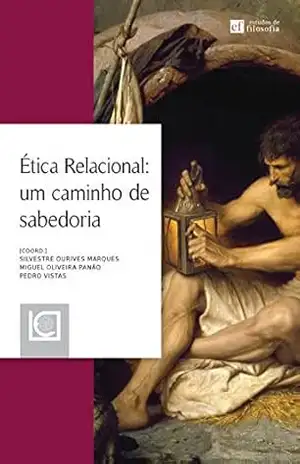 Capa do livro ÉTICA RELACIONAL: um caminho de sabedoria - Silvestre Ourives Marques (Coord.)