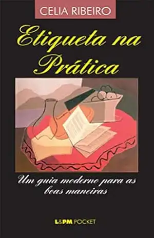 Capa do livro Etiqueta na Prática - Celia Ribeiro