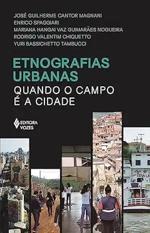 Capa do livro Etnografias urbanas: Quando o campo é a cidade - José Guilherme Cantor Magnani