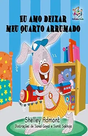 Eu amo deixar meu quarto arrumado (Portuguese Bedtime Collection) – Shelley Admont