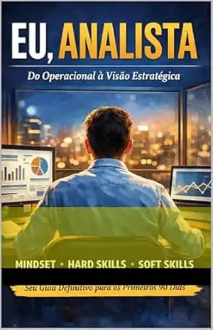 Capa do livro Eu Analista: Seu Guia Definitivo para os Primeiros 90 Dias. - Marcos Santos