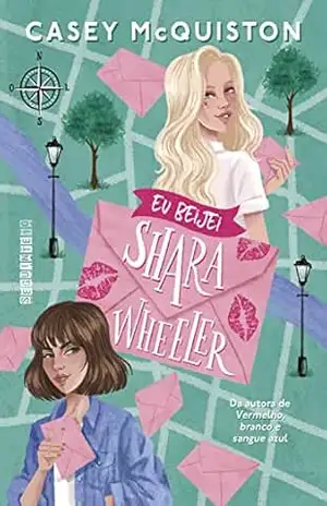 Eu beijei Shara Wheeler – Casey McQuiston Eu beijei Shara Wheeler – Casey McQuiston
