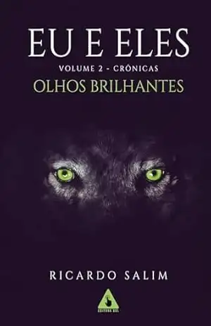 Eu e eles: Olhos brilhantes – Ricardo Salim