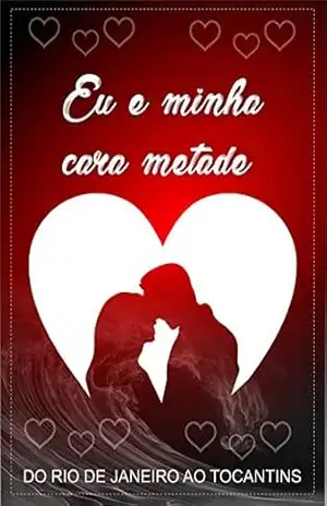 Capa do livro eu e minha amada - FranciscoRogerio Lima Leandro Leandro
