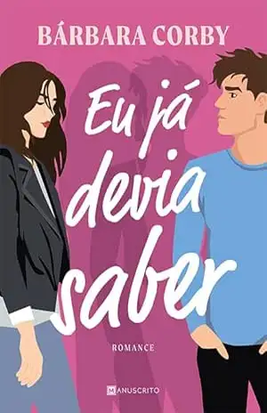 Capa do livro Eu Já Devia Saber - Barbara Corby