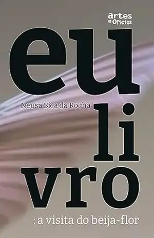 Eu livro: a visita do beija flor – Neusa Sica da Rocha