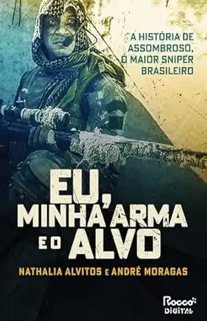 Capa do livro Eu, minha arma e o alvo - Nathalia Alvitos