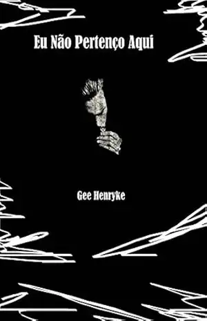 Capa do livro Eu Não Pertenço Aqui - Gee Henryke