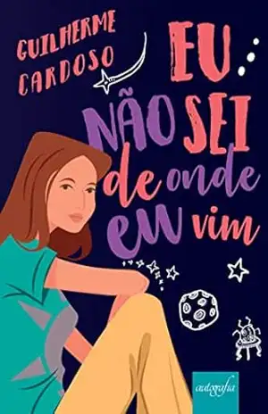 Capa do livro Eu não sei de onde eu vim - Guilherme A. Cardoso