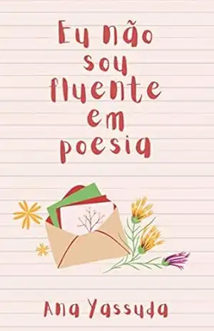 Eu Não Sou Fluente Em Poesia – Ana Yassuda