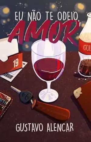 Capa do livro Eu Não Te Odeio, Amor - Gustavo Alencar