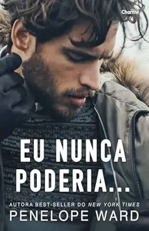 Eu Nunca Poderia… – Penelope Ward