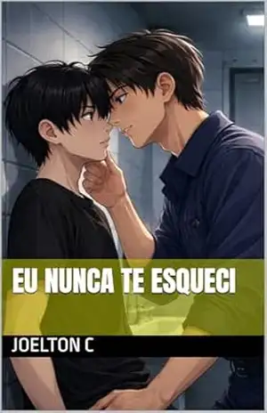 EU NUNCA TE ESQUECI – JOELTON CUNHA