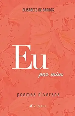 Eu por mim: poemas diversos – Elisabete de Barros