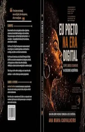 EU PRETO NA ERA DIGITAL: “O racismo não desapareceu na era digital. Ele foi reprogramado.” – ANA MARIA CARVALHEIRO