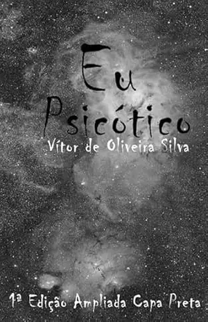 Eu Psicótico – Vítor Oliveira De Silva Eu Psicótico – Vítor Oliveira De Silva