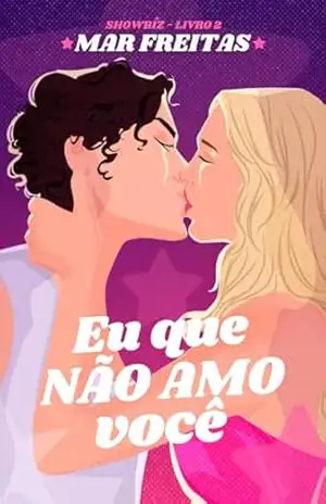 Eu que não amo você (Showbiz) – Mar Freitas