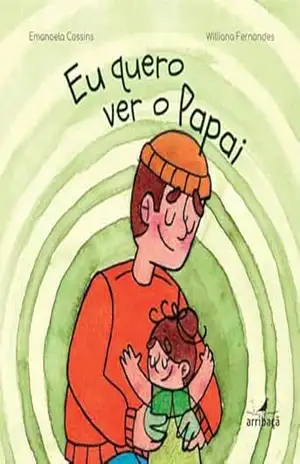 Eu Quero Ver o Papai – Emanoela Cassins Eu Quero Ver o Papai – Emanoela Cassins