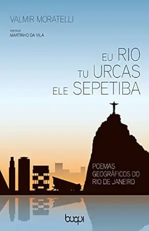 Capa do livro Eu rio, tu urcas, ele sepetiba - Valmir Moratelli