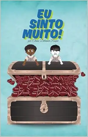 Eu sinto muito! (Contos Infantis) – Eliane  Delamar Roque