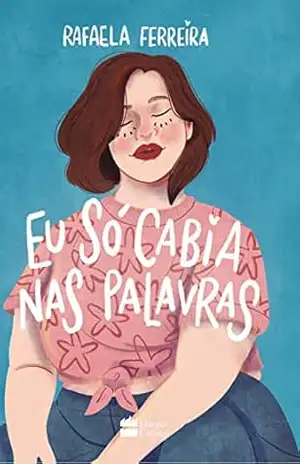 Capa do livro Eu só cabia nas palavras - Rafaela Ferreira