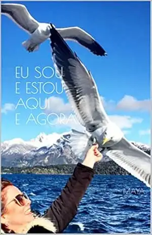 EU SOU E ESTOU AQUI E AGORA - Maria Angelica Tejada Guevara EU SOU E ESTOU AQUI E AGORA - Maria Angelica Tejada Guevara