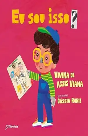 Eu sou isso? – Vivina de Assis Viana