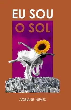 Capa do livro Eu sou o Sol - Adriane Neves