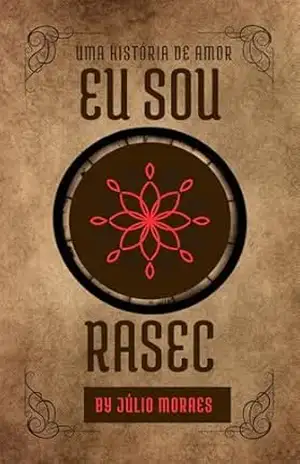 Capa do livro Eu sou Rasec: Uma história de amor - Júlio Moraes