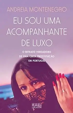 Eu Sou Uma Acompanhante de Luxo – Andreia Montenegro