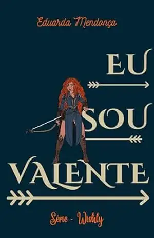 Eu Sou Valente (Série Wishly Livro 10) – Eduarda Mendonça