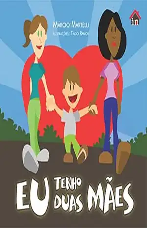 Eu tenho duas mães – Márcio  Martelli