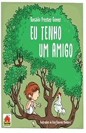 Capa do livro Eu tenho um amigo - Ronaldo  Prestes Gomes