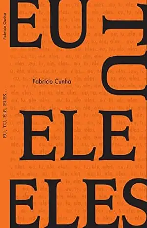 Eu, tu, ele, eles… – Fabricio Cunha
