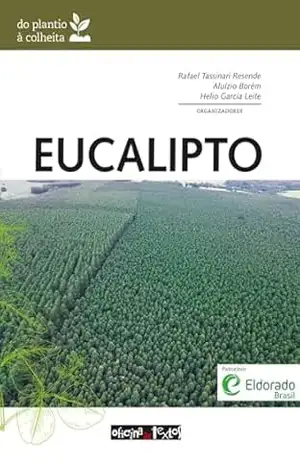 Capa do livro Eucalipto: do Plantio à Colheita - Rafael T. Resende