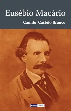 Eusébio Macário: História natural e social de uma família no tempo dos Cabrais – Camilo Castelo Branco