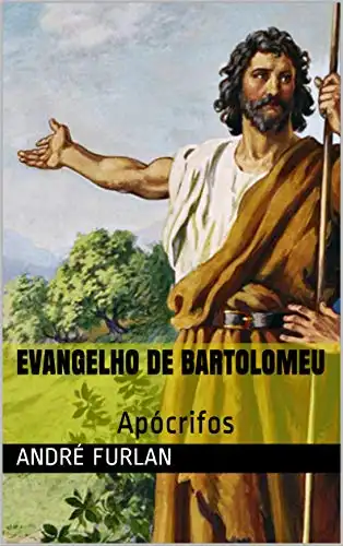 Baixar EVANGELHO DE BARTOLOMEU: Apócrifos pdf, epub, mobi, eBook