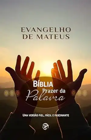 Evangelho de Mateus: Bíblia Prazer da Palavra – Israel Belo de Azevedo