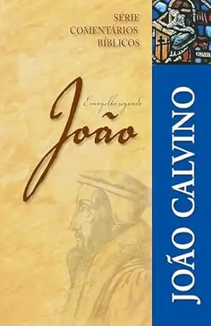 Evangelho segundo João (Vol. 1–2) – João Calvino