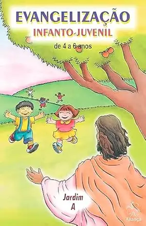 Evangelização Infanto–Juvenil – Jardim A – Equipe de Evangelização Infanto-juvenil da Aliança Espírita Evangélica
