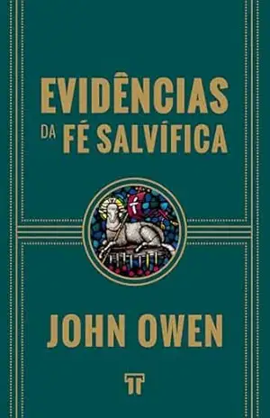 Capa do livro Evidências da Fé Salvífica - John Owen