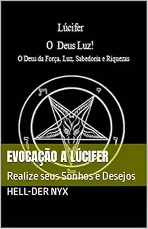 Evocação a Lúcifer: Realize seus Sonhos e Desejos – Hell-Der Nyx