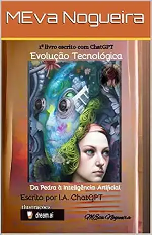 Evolução Tecnológica: Da pedra à Inteligência Artificial. - MEva Nogueira