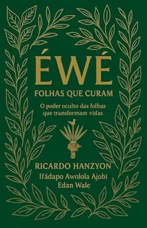 Capa do livro Éwé: Folhas que Curam - Babalorixá Ricardo Hanzyon