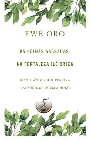 Ewé Orò – Ronie Ánderson Pereira