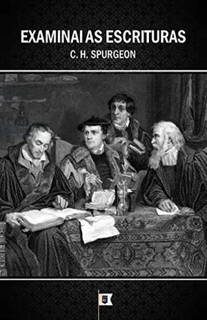 Capa do livro Examinai as Escrituras, por C. H. Spurgeon - Charles Haddon Spurgeon