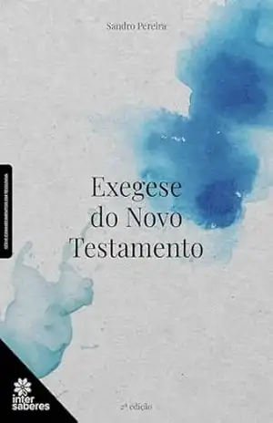 Exegese do novo testamento – Sandro Pereira