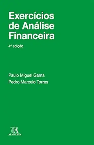 Capa do livro Exercícios de Análise Financeira – 4ª Edição - Paulo Miguel Gama