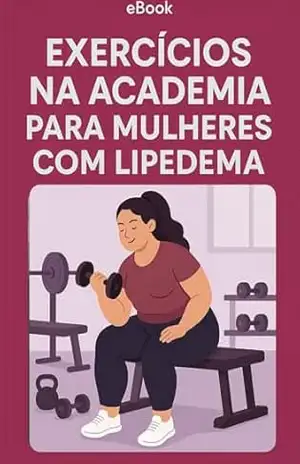 Capa do livro Exercícios na Academia para Mulheres com Lipedema. - ANA PIRES