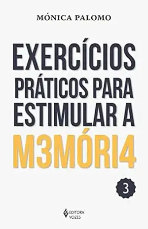 Exercícios práticos para estimular a memória vol. 3 – Mónica Palomo
